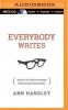 Everybody Writes - Your Go-To Guide to Creating Ridiculously Good Content (MP3 format, CD) - Ann Handley Photo