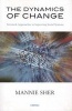 The Dynamics of Change - Tavistock Approaches to Improving Social Systems (Paperback) - Mannie Sher Photo