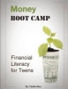 Money Boot Camp - Financial Literacy for Teens (Paperback) - Chella Diaz Photo