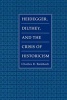 Heidegger, Dilthey, and the Crisis of Historicism - History and Megaphysics in Heidegger, Dilthey and the Neo-Kantians (Paperback) - Charles R Bambach Photo