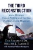 The Third Construction - Moral Mondays, Fusion Politics, and the Rise of a New Justice Movement (Hardcover) - William J Barber Photo