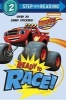 Ready to Race! (Blaze and the Monster Machines) (Paperback) - Random House Photo