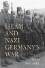 Islam and Nazi Germany's War (Hardcover) - David Motadel Photo