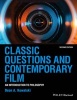 Classic Questions and Contemporary Film - An Introduction to Philosophy (Paperback, 2nd Revised edition) - Dean Kowalski Photo