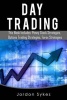 Day Trading Options - 3 Manuscripts Penny Stocks Beginners, Options Trading Beginners, Forex Beginners (Paperback) - Jordon Sykes Photo