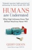 Humans are Underrated - What High Achievers Know That Brilliant Machines Never Will (Paperback) - Geoff Colvin Photo