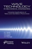 Wave Technology in Mechanical Engineering - Industrial Applications of Wave and Oscillation Phenomena (Hardcover) - R F Ganiev Photo