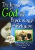 The Image of God and the Psychology of Religion (Hardcover) - Richard L Dayringer Photo