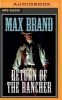 The Return of the Rancher (MP3 format, CD) - Max Brand Photo