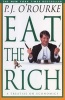 Eat the Rich (Paperback, 1st Pbk. Ed) - PJ ORourke Photo