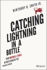 Catching Lightning in a Bottle - How Merrill Lynch Revolutionized the Financial World (Hardcover) - Winthrop H Smith Photo