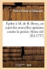 Epitre A M. de B. Bercy, Au Sujet Des Nouvelles Opinions Contre La Poesie 4eme Ed (French, Paperback) - Pierre Claude La Chaussee Photo