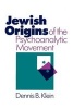 The Jewish Origins of the Psychoanalytic Movement (Paperback, New edition) - Dennis B Klein Photo