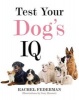 Test Your Dog's IQ (Hardcover) - Rachel Federman Photo