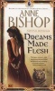 Dreams Made Flesh (Paperback) - Anne Bishop Photo