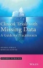 Clinical Trials with Missing Data - A Guide for Practitioners (Hardcover) - Michael OKelly Photo