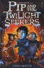 Pip and the Twilight Seekers (Paperback) - Chris Mould Photo