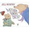 Mother Knows Best (Paperback) - Jill Murphy Photo