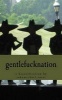 Gentlefucknation - A Beautification by  (Paperback) - Johnmichael Rossi Photo