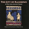 The City of Rainbows: A Tale from Ancient Sumer (Paperback) - Karen Foster Photo