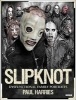 Slipknot - Dysfunctional Family Portraits (Paperback) - Paul Harries Photo