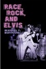 Race, Rock, and Elvis (Paperback) - Michael T Bertrand Photo