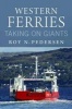 Western Ferries - Taking on Giants (Paperback) - Roy Pedersen Photo