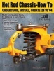 Hot Rod Chassis How-to Understand, Install and Update '28-'64 (Paperback) - Brent Vandervort Photo