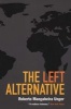 The Left Alternative (Paperback, 2nd) - Roberto Mangabeira Unger Photo