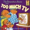 The Berenstain Bears and Too Much TV (Paperback, Reissue) - Stan Berenstain Photo