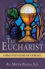 The Eucharist - A Bible Study Guide for Catholics (Paperback) - Mitch Pacwa Photo