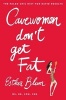 Cave Women Don't Get Fat - The Paleo Chic Diet for Rapid Results (Paperback) - Esther Blum Photo