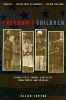 Freedom's Children - Young Civil Rights Activists Tell Their Own Stories (Paperback) - Ellen Levine Photo