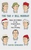 The Tao of Bill Murray - Real-Life Stories of Joy, Enlightenment, and Party Crashing (Hardcover) - Gavin Edwards Photo