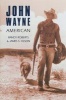 John Wayne - American (Paperback, New edition) - Randy Roberts Photo