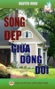 Song Dep Giua Dong Doi (Paperback) - Nguyen Minh Photo