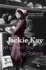 Why Don't You Stop Talking - Stories (Paperback) - Jackie Kay Photo