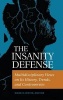 The Insanity Defense - Multidisciplinary Views on its History, Trends, and Controversies (Hardcover) - Mark D White Photo