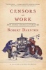 Censors at Work - How States Shaped Literature (Paperback) - Robert Darnton Photo