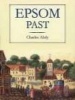 Epsom Past (Paperback) - Charles A Abdy Photo