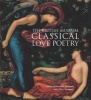 Classical Love Poetry (Paperback) - Jonathan Williams Photo