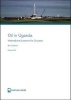 Oil in Uganda: International Lessons for Success (Paperback) - Ben Shephard Photo