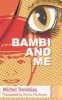 Bambi and Me (Paperback, None) - Michel Tremblay Photo