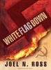 White Flag Down (Standard format, CD, Library ed) - Joel N Ross Photo