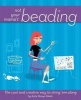 Not Your Mama's Beading - The Cool and Creative Way to String 'em Along (Paperback) - Kate Shoup Photo