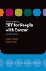 Oxford Guide to CBT for People with Cancer (Paperback, 2nd Revised edition) - Stirling Moorey Photo