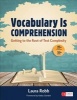 Vocabulary is Comprehension - Getting to the Root of Text Complexity (Paperback) - Laura J Robb Photo