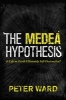 The Medea Hypothesis - Is Life on Earth Ultimately Self-Destructive? (Paperback) - Peter Ward Photo