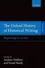 The Oxford History of Historical Writing, Volume 1 - Beginnings to AD 600 (Paperback) - Andrew Feldherr Photo