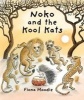 Noko and the Kool Kats (Hardcover) - Fiona Moodie Photo